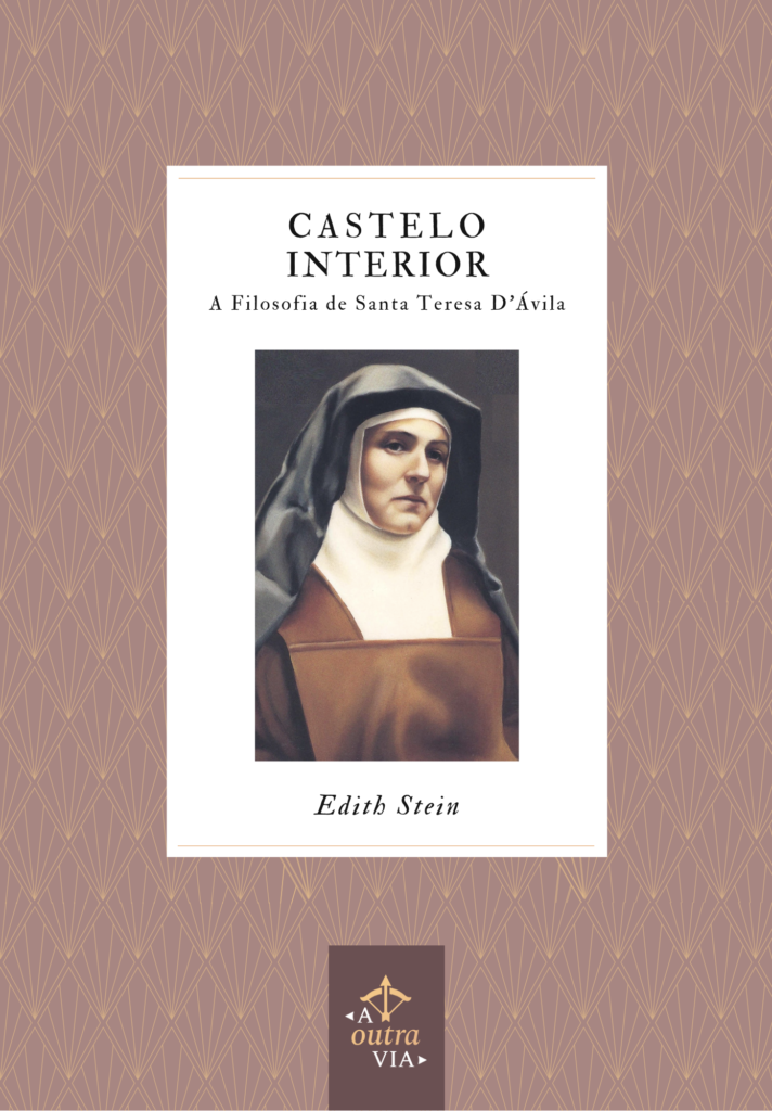 Castelo Interior - A filosofia de Santa Teresa D'Ávila